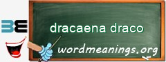 WordMeaning blackboard for dracaena draco